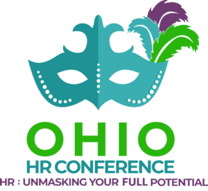 2022 OHRC - HR: Unmasking Your Full Potential - Ohio HR Conference